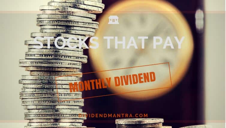 Stocks That Pay Monthly Dividends: Our Top Picks