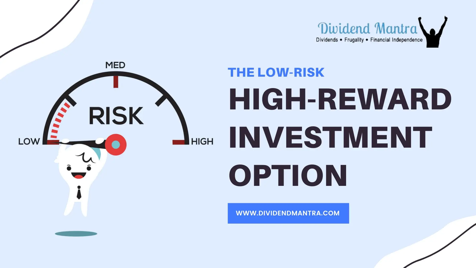 The Low-Risk, High-Reward Investment Options