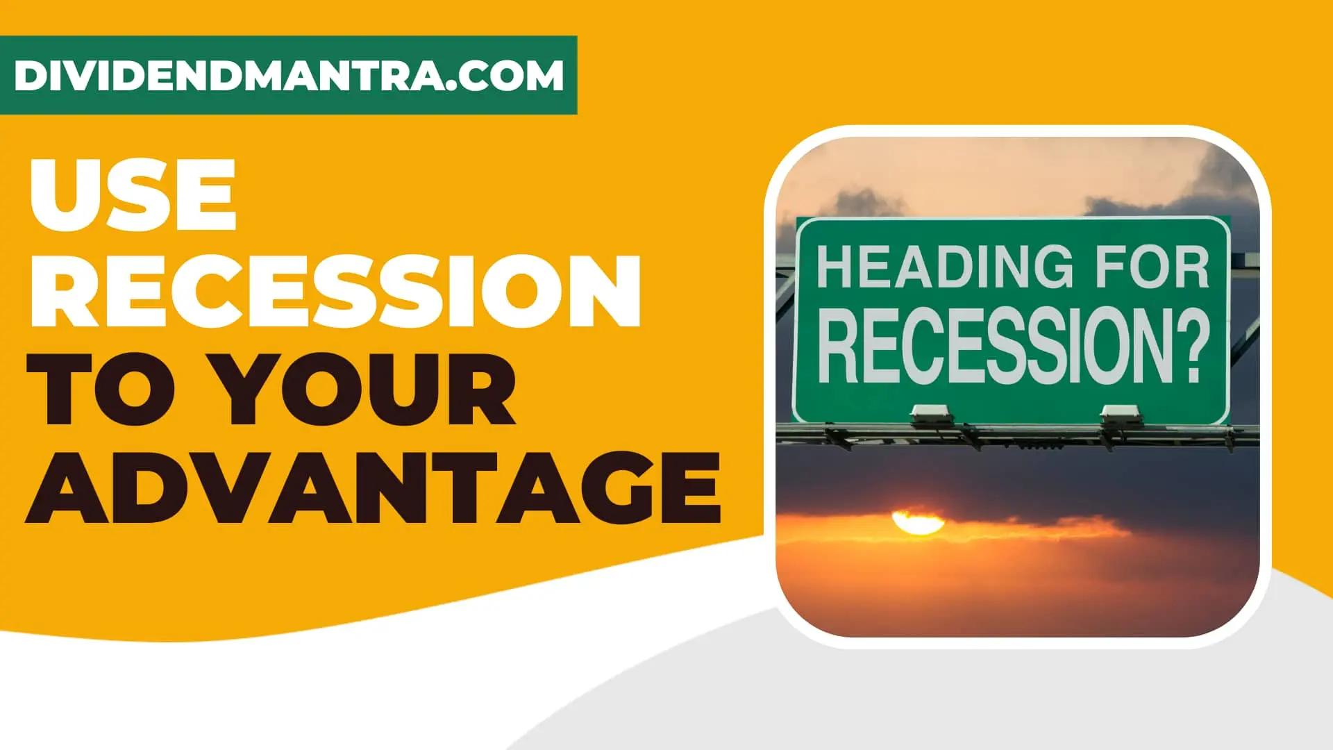 Use Recession to Your Advantage