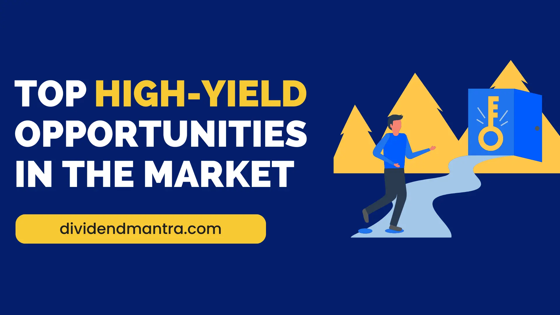 Top High Yield Opportunities in Today’s Market