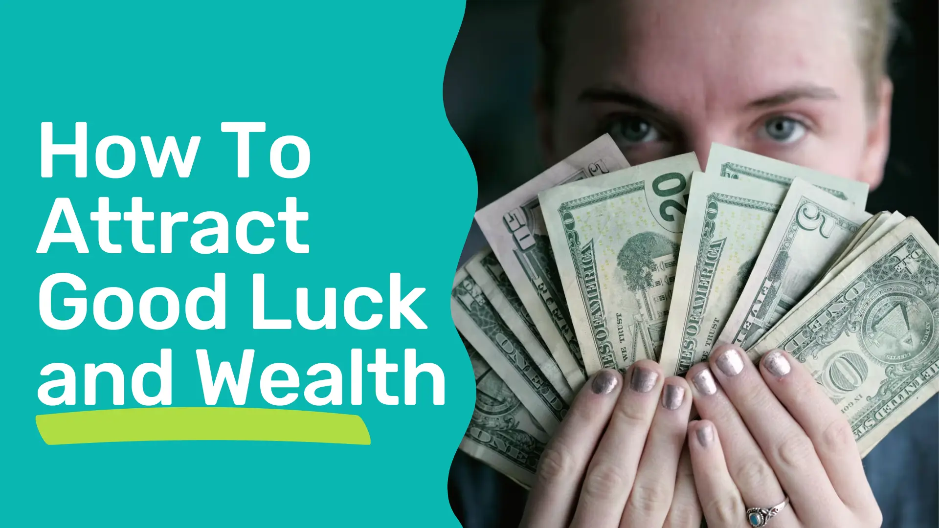How To Attract Good Luck and Wealth