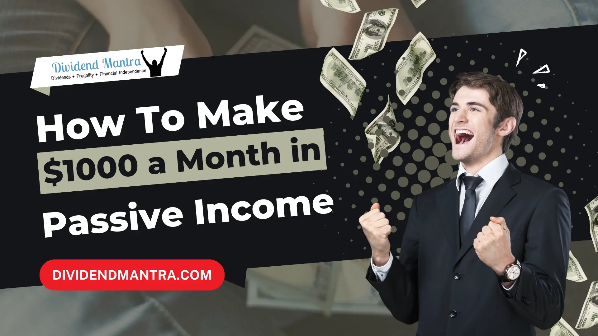 How To Make $1000 a Month in Passive Income