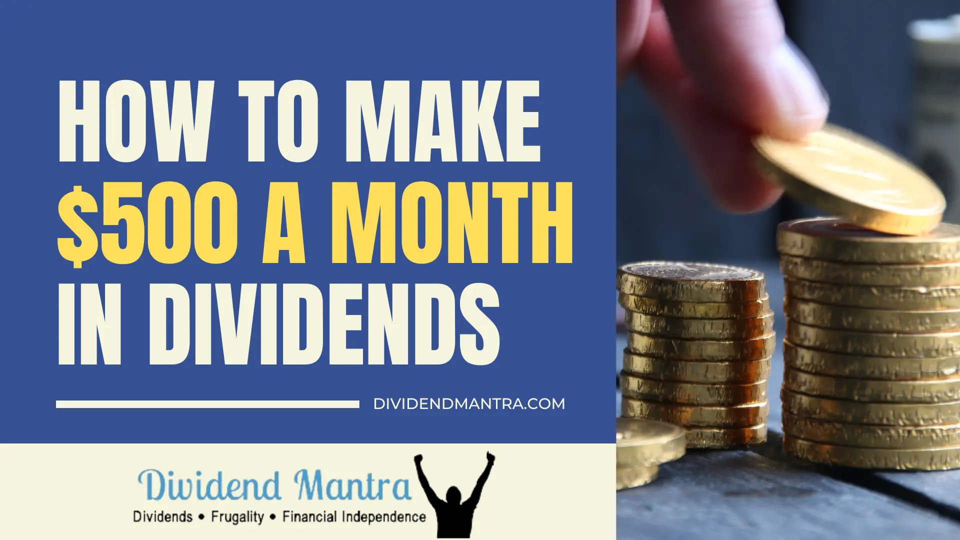 How To Make $500 a Month in Dividends